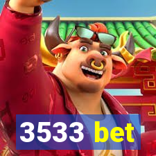 3533 bet